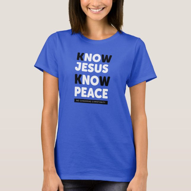 Camiseta Sepa que Jesús sabe la paz, ninguna censura (Anverso)