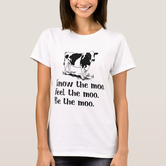 Camiseta sepa que la sensación del MOO el MOO sea la vaca (Anverso)
