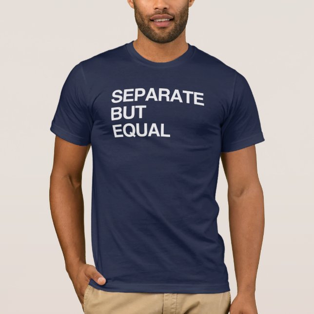 CAMISETA SEPARADOS PERO IGUALES (Anverso)