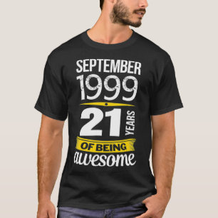 Camiseta Septiembre de 1999 21 años de ser asombroso 21º Bi