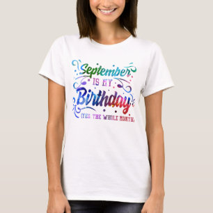 Camiseta Septiembre es mi cumpleaños, sí todo el mes