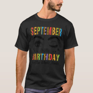 Camiseta Septiembre Es Mi Cumpleaños Sí Todo El Mes Feliz