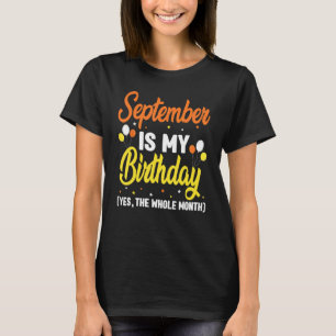 Camiseta Septiembre Es Mi Cumpleaños Sí Todo El Mes Nacimie