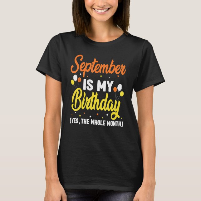 Camiseta Septiembre Es Mi Cumpleaños Sí Todo El Mes Nacimie (Anverso)