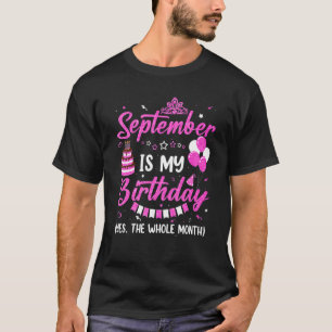 Camiseta Septiembre Es Mi Cumpleaños Todo El Mes Mujeres Gi