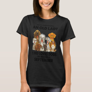 Camiseta Septiembre Nunca Subestimar A Una Vieja Que Ama