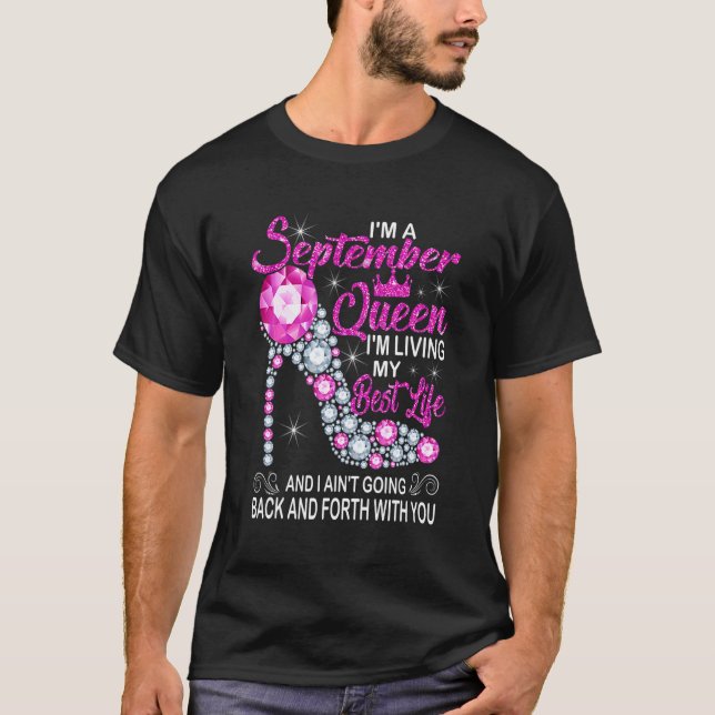 Camiseta Septiembre Reina Yo Vivo Mi Mejor Cumpleaños (Anverso)