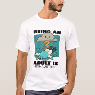 Camiseta Ser adulto es agotador