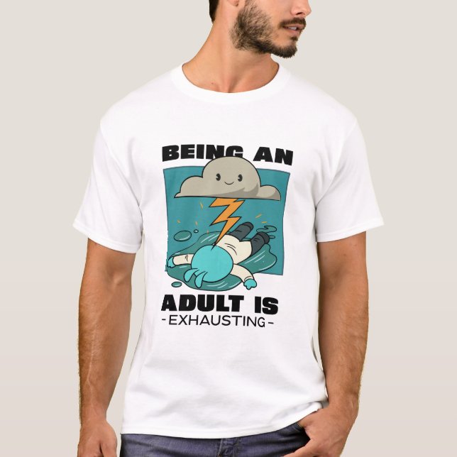 Camiseta Ser adulto es agotador (Anverso)