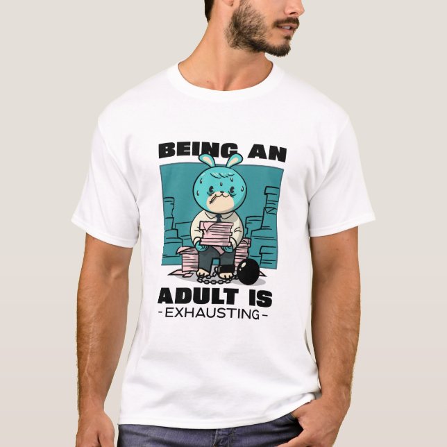 Camiseta Ser adulto es agotador (Anverso)