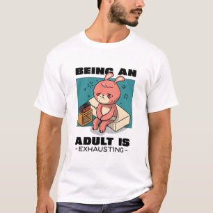 Camiseta Ser adulto es agotador