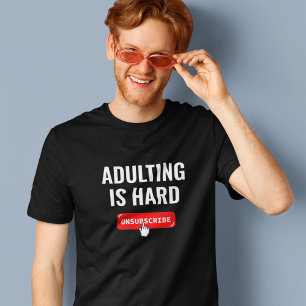 Camiseta Ser adulto es difícil - Darse de baja   Cita perso