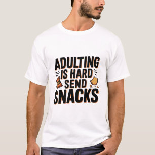 Camiseta Ser Adulto Es Difícil Envía Snacks Divertido  Humo