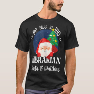 Camiseta Ser Agradable Con La Bibliotecaria Santa Está Vien