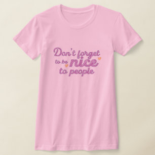 Camiseta Ser Agradable Con La Gente