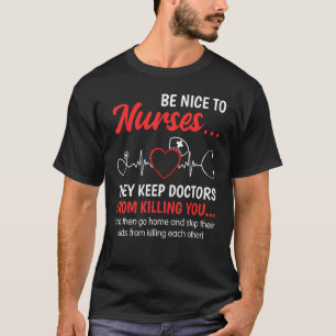 Camiseta Ser Agradable Con Las Enfermeras Graciosas De La S
