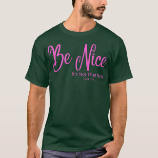 Camiseta Ser agradable no es tan rosa duro