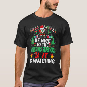 Camiseta Ser amable con el supervisor de admisión Santa Chr