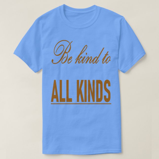 Camiseta Ser Amable Con Todo Tipo De Cita (Diseño del anverso)