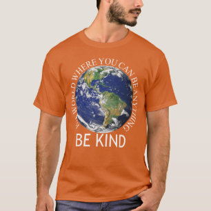 Camiseta ser amable en este día de la unidad mundial