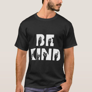 Camiseta Ser amable intérprete sordo de idiomas de Rótulo A