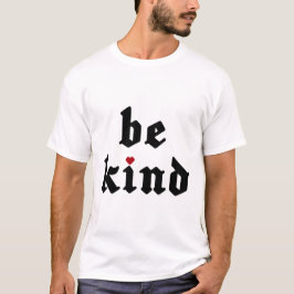 Camiseta Ser amable - Mensaje positivo simple