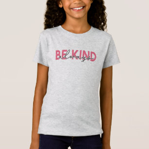 Camiseta Ser amable siempre