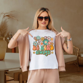 Camiseta Ser amable siempre