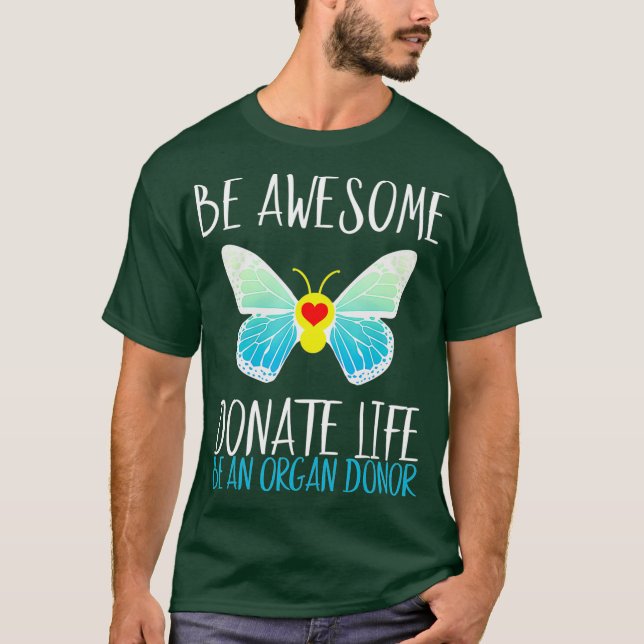 Camiseta Ser asombrosa donar vidas ser donante de órganos (Anverso)