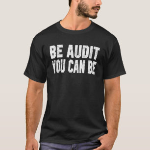 Camiseta Ser Auditor Puedes Ser Contador Sarcástico Diciend