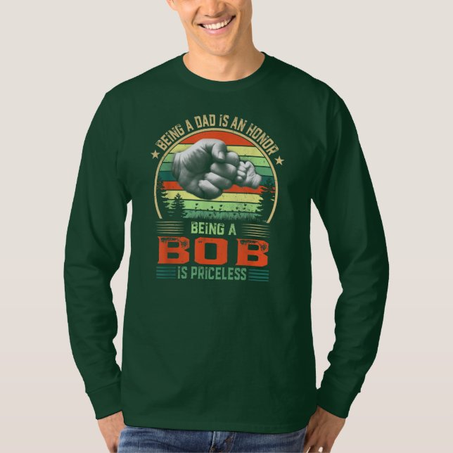 Camiseta Ser Bob es un día de padre gracioso y sin precio  (Anverso)
