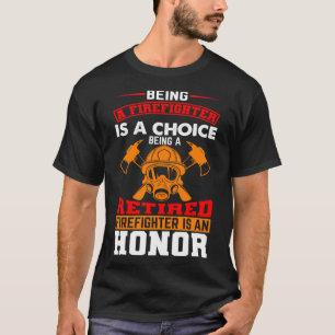 Camiseta Ser Bombero Es Una Elección Para Un Bombardero Ret
