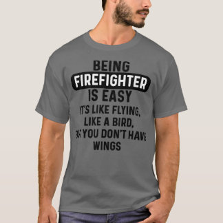 Camiseta Ser bombero es una simple cita humorística