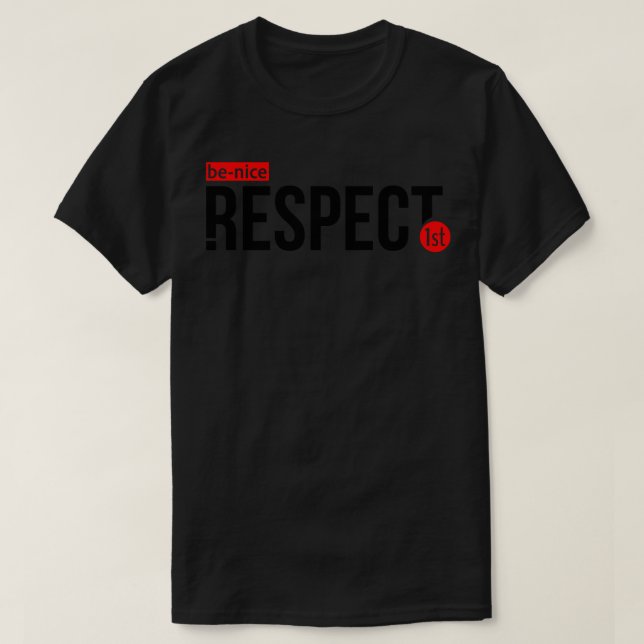 Camiseta Ser buen respeto primero (Diseño del anverso)