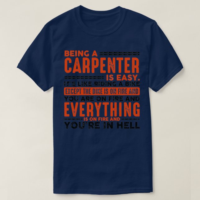 Camiseta Ser carpintero es fácil todo en llamas (Diseño del anverso)