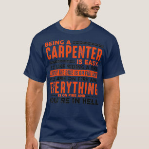 Camiseta Ser carpintero es fácil todo en llamas