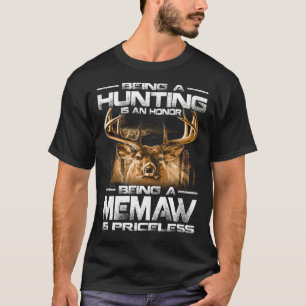 Camiseta Ser Caza Es Un Honor Ser Un MEMAW Es Un Precio