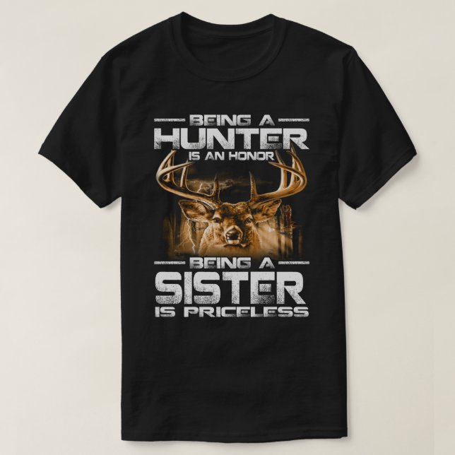 Camiseta Ser cazador es un honor ser SISTER es un precio (Diseño del anverso)