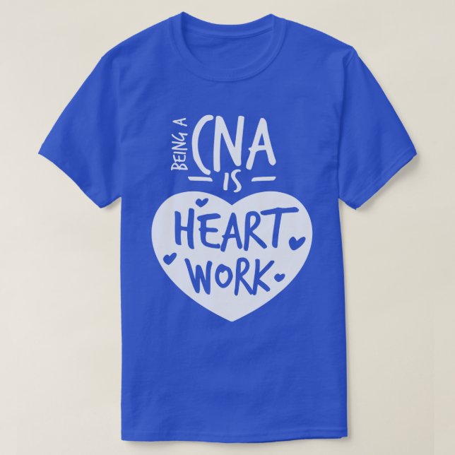 Camiseta Ser CNA es un trabajo cardíaco, amor, noción de en (Diseño del anverso)