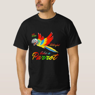 Camiseta Ser Colorido Como Un Loro