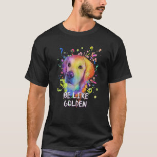Camiseta Ser como Golden Motivational Cita Golden Retriever