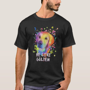 Camiseta Ser como Golden Motivational Cita Golden Retriever