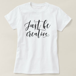 Camiseta Ser creativo