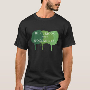 Camiseta Ser curioso no una cita vergonzosa