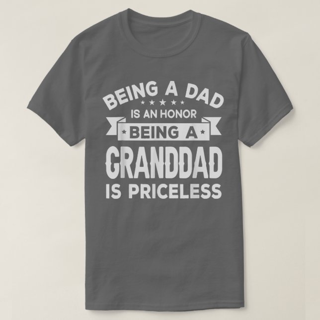 Camiseta Ser DAD es un HONOR Ser un ABUELO es PRICIO (Diseño del anverso)