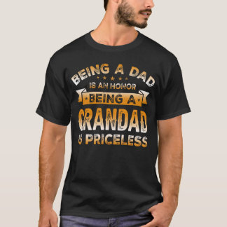 Camiseta Ser DAD es un HONOR Ser un GRANDAD es un precio