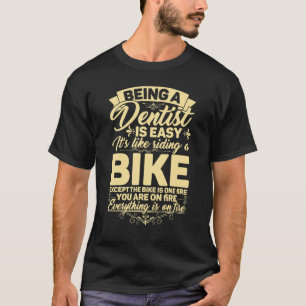 Camiseta Ser Dentista Es Fácil Es Como Montar En Bicicleta
