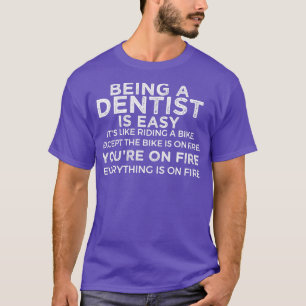 Camiseta Ser Dentista Es Fácil Es Como Montar En Bicicleta