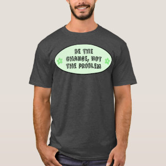 Camiseta Ser El Cambio No El Problema Del Cambio Climático