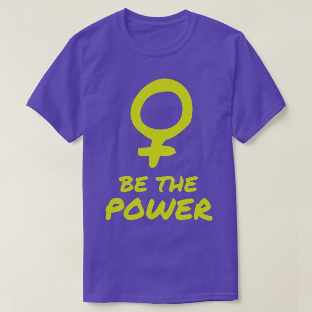 Camiseta Ser el poder de las mujeres feministas (Diseño del anverso)